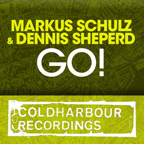 Markus Schulz, Dennis Sheperd-Go!