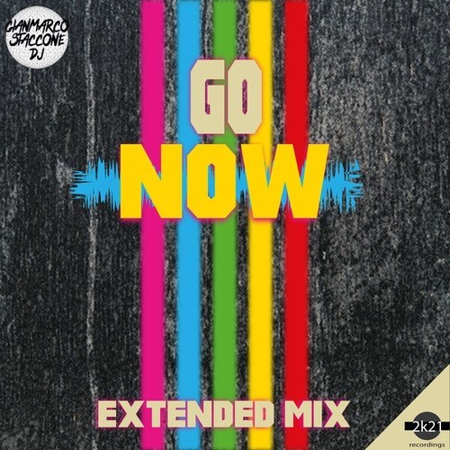 Gianmarco Staccone DJ-Go Now (Extended Mix)