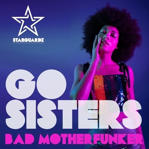 Bad Motherfunker-Go Sisters