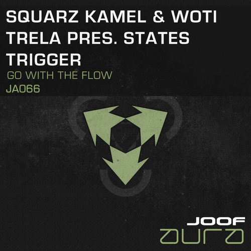 Squarz Kamel & Woti Trella Present States Trigger, Woti Trella, States Trigger-Go With The Flow
