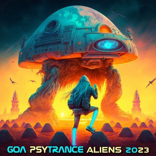 Goa Psy Trance Aliens 2023