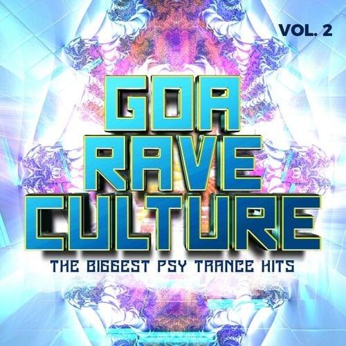 Various Artists-Goa Rave Culture, Vol. 2 - The Biggest Psy Trance Hits