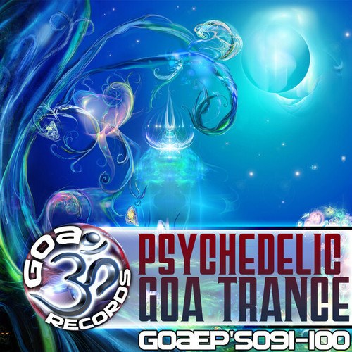 Cryptexmarble, Agent Kritsek, Hyghwave, Diffus, Connected Visions, Trinodia, Nostromosis, Inoxia, Emphacis, Fremonnt, Lost Shaman-Goa Records Psychedelic, Goa Trance EP's 91-100