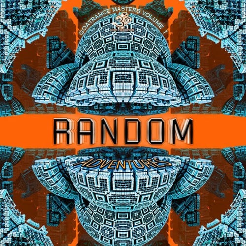 Megadrop, Helios, Konflux, Viral, Ovnimoon, Middle Mode, Smoke Sign, Chromatone, Crossmod, Bird Of Prey, Dj Dala, Southwild, Primordial Ooze, Mubali, Evan Mark, Rasael, CPU, Random, Random Robot-Goa Trance Masters, Vol. 1: Random Adventures