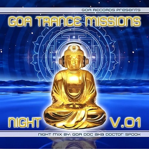 Tricossoma, Psychoz, Energy Loop, Electrypnose, Mubali, Cognoscenti, DÄI, Amatti, Darkforce, Vector Selector, Ocelot, Paraforce, Audiopathik, K Lapso, Twitter Pate-Goa Trance Missions Night, Vol. 1