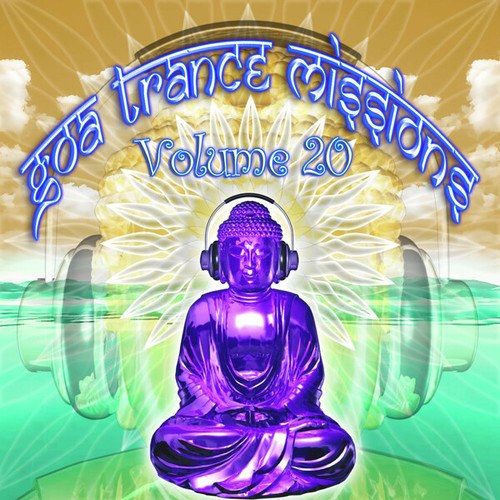 Goa Trance Missions Vol. 20