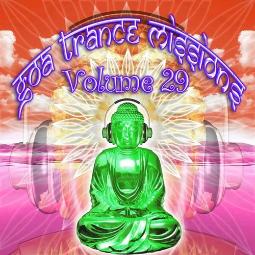 Goa Trance Missions, Vol. 29