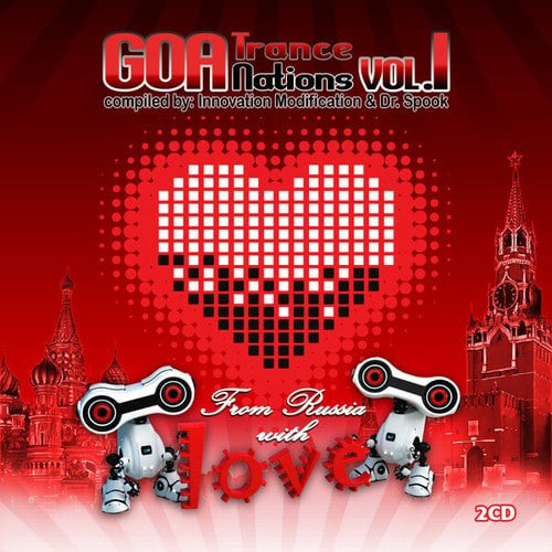 Ganesha, Sulima, ArtSense, Tavi, Reactive, Faradize, X-Team, Deeplook, Vottovaara, Digital Tribe, Sonic Elysium, Saint Rider, S.O.M., In Head, Phantom Phreak, Spatial Plants, Fanalyze, Mindblaster, Psycoholic, Grin Dee, AstroPilot, Innovation Modification, Ad!x, Midnight Storm-Goa Trance Nations, Vol. 1 - From Russia with Love