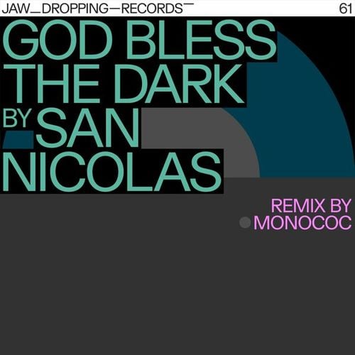 San Nicolas, Monococ-God Bless the Dark