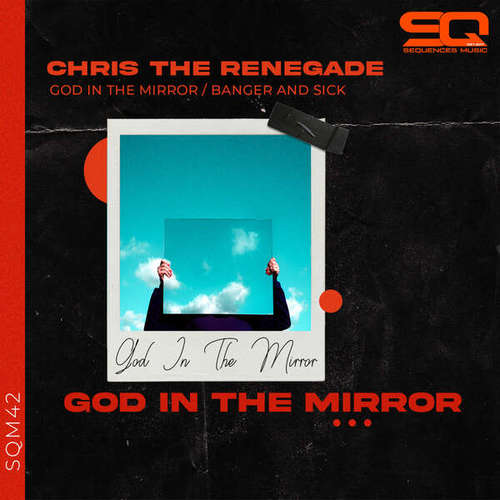 Chris The Renegade-God in the Mirror