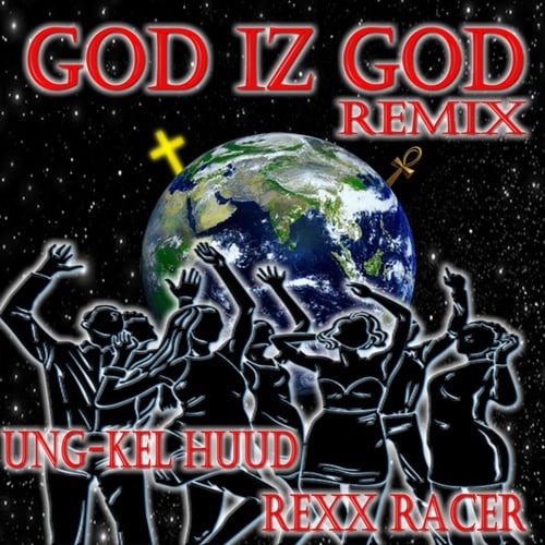Ung-Kel Huud, Rexx Racer-God Iz God