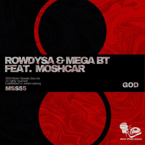 Rowdy SA, Mega BT, Moschar-God