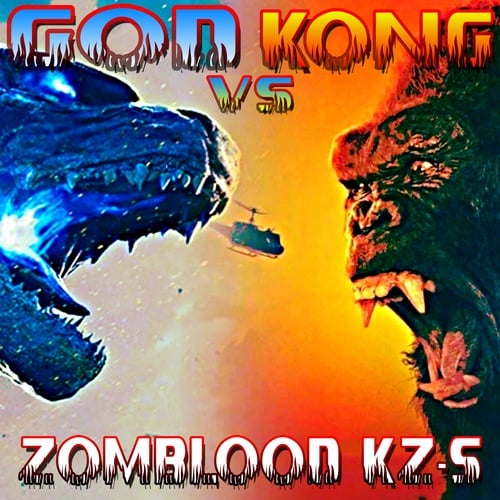 ZOMBLOOD KZ-S-God Vs Kong