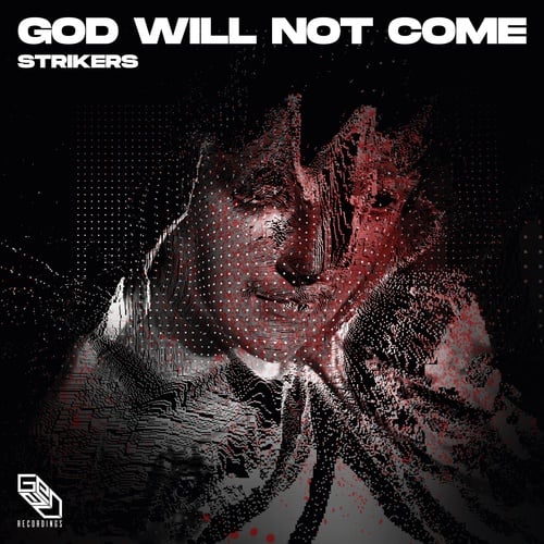 Strikers-God Will Not Come