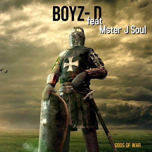 Boyz-D, Johnny Mster J Soul-Gods of War