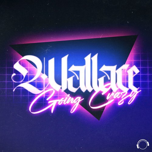 Wallace-Going Crazy