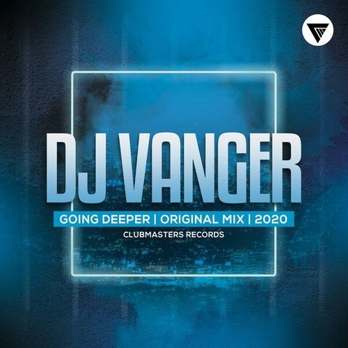 DJ Vanger-Going Deeper