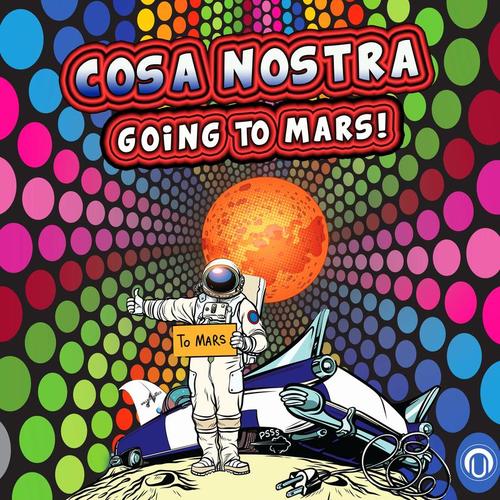 Cosa Nostra-Going To Mars