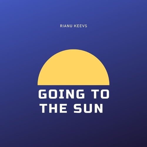 Rianu Keevs-Going to the Sun