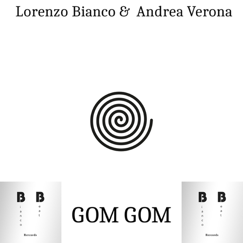 Lorenzo Bianco, Andrea Verona-Gom Gom