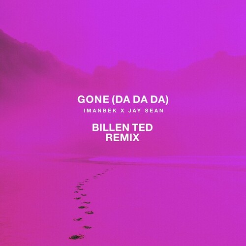 Imanbek, Jay Sean, Billen Ted-Gone (Da da da) [Billen Ted Remix]