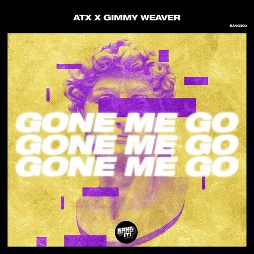 ATX, Gimmy Weaver-Gone Me Go