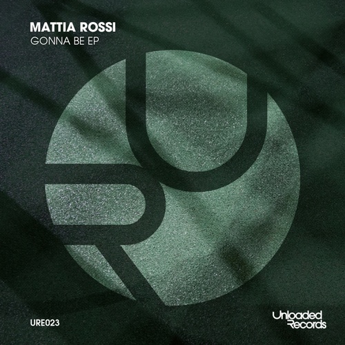 Mattia Rossi-Gonna Be EP