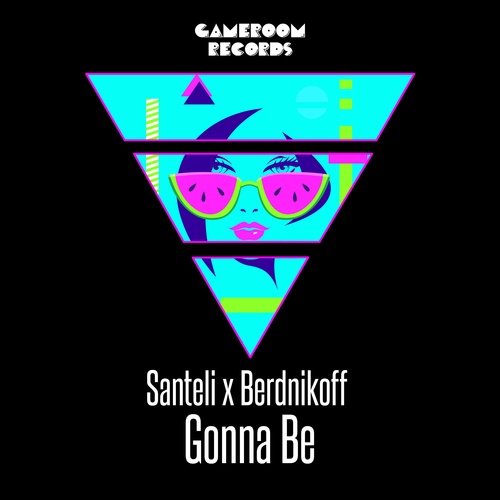 Santeli, Berdnikoff-Gonna Be