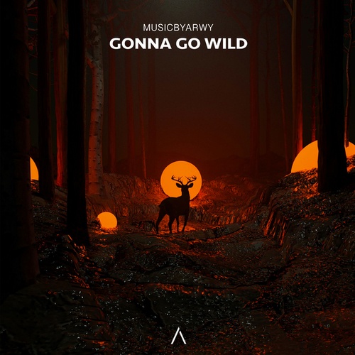 Musicbyarwy-Gonna Go Wild