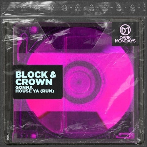 Block & Crown-Gonna House Ya (Run)