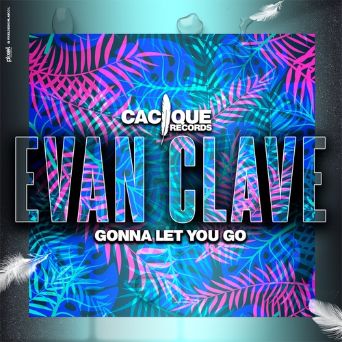 Evan Clave-Gonna Let You Go