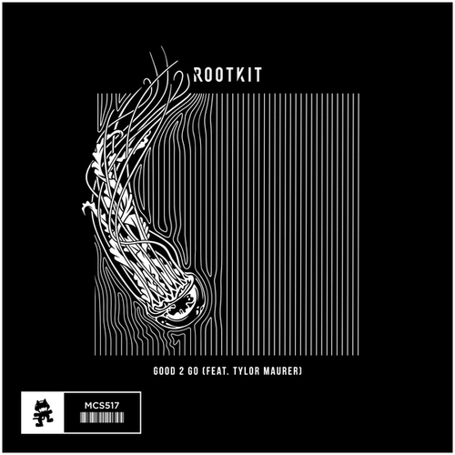 Rootkit, Tylor Maurer-Good 2 Go