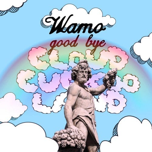 Wamo-Good Bye Cloud Cuckoo Land