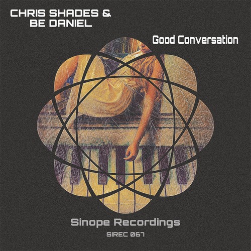 Chris Shades, Be Daniel-Good Conversation
