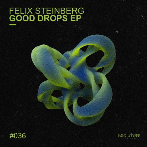 Felix Steinberg-Good Drops EP