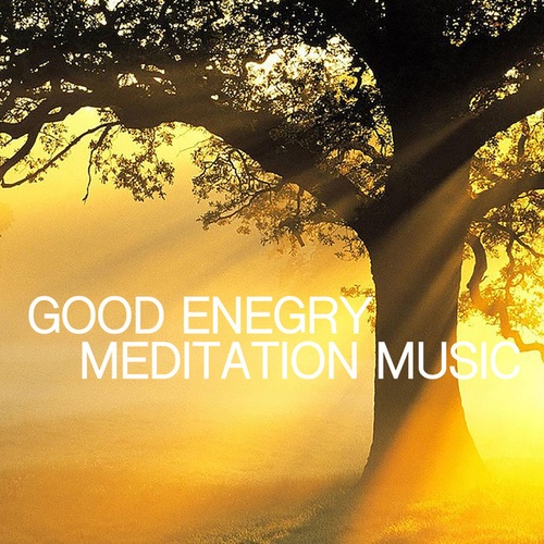 Good Energy Meditation Music