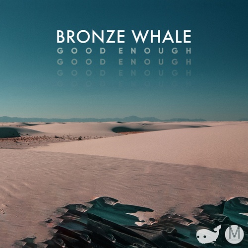 Bronze Whale-Good Enough