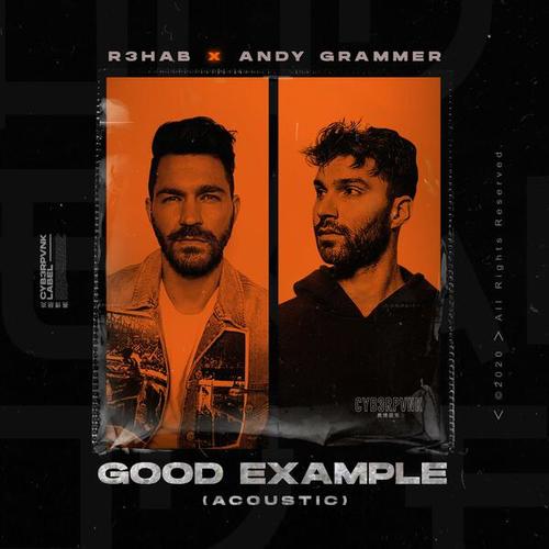 R3hab, Andy Grammer-Good Example