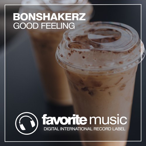 BonShakerz-Good Feeling