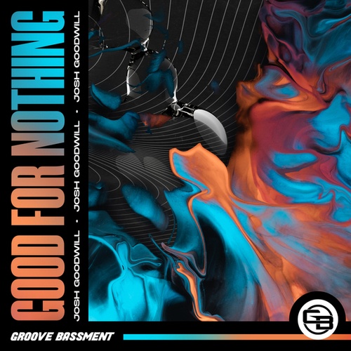 Josh Goodwill-Good For Nothing