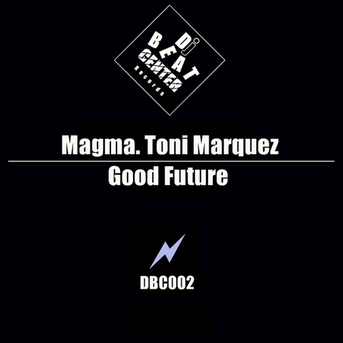 Magma. Toni Marquez-Good Future