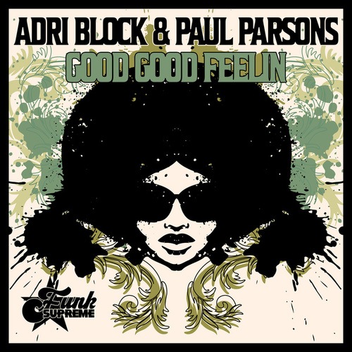 Adri Block, Paul Parsons-Good Good Feelin