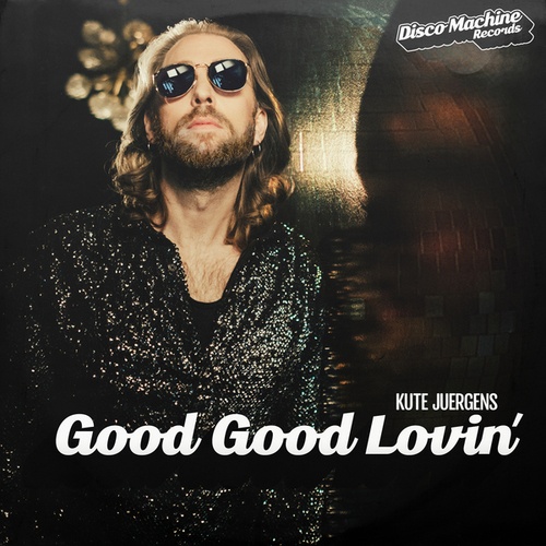 Kute Juergens, Andy Bach, D.P.V.-Good Good Lovin'