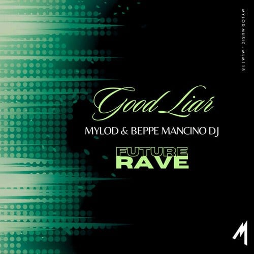 Mylod, Beppe Mancino Dj-Good Liar