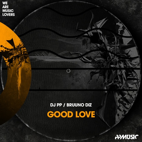 DJ PP, Bruuno Diz-Good Love