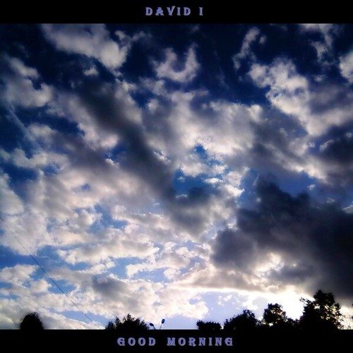 David I-Good Morning