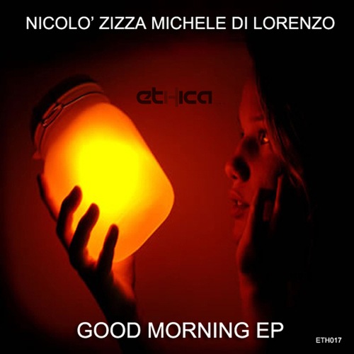 Nicolò Zizza, Michele Di Lorenzo-Good Morning