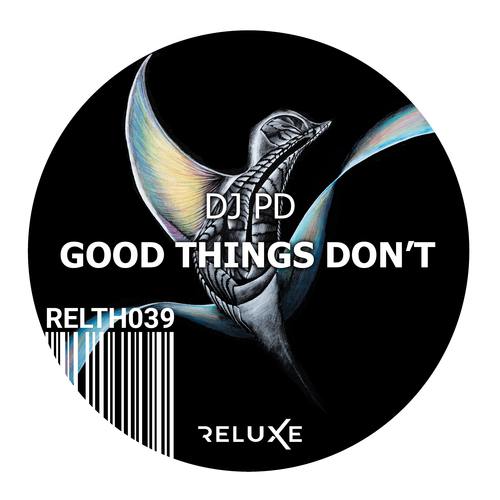 DJ PD-Good Things Don't