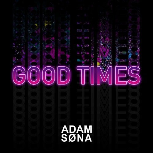 Adam Søna-Good Times