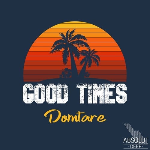 Domtare-Good Times